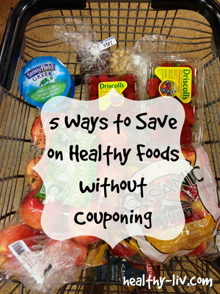 5 ways to save on healthy foods without couponing