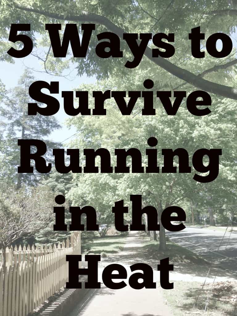 Great tips to be able to run in the heat all summer long!